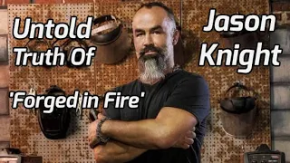 The Untold Truth Of 'Forged in Fire' Star - Jason Knight