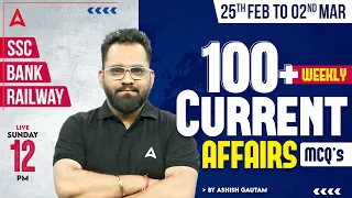 BEST 100 WEEKLY CURRENT AFFAIRS (25th Feb to 2nd March 2024) | Current Affairs Bank, SSC & Railway