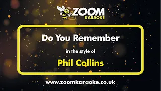 Phil Collins - Do You Remember - Karaoke Version from Zoom Karaoke