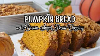 Pumpkin Bread with Brown Sugar Pecan Topping