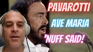 LUCIANO PAVAROTTI | AVE MARIA | 1ST TIME REACTION