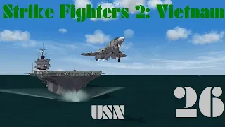 Strike Fighters 2: Vietnam Ep 26