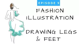 Ep.#9 - Fashion Illustration for Beginners ~ How to Draw Legs and Feet