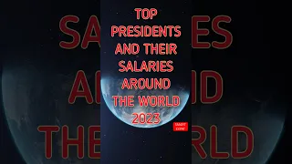 HIGHEST PAID PRESIDENTS AROUND THE WORLD 2023 #shorts