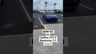 BMW M3 Or Cadillac CT5 V Blackwing ?? 🔥🔥🔥