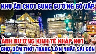 PHỐ ĂN CHƠI SUNG SƯỚNG GÒ VẤP I CHỢ HẠNH THÔNG TÂY HÀNG HIỆU GIÁ RẺ BÈO