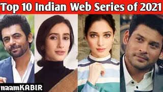 Top 10 Indian Web Series of 2021 | Best Indian Web Series 2021 | Part 1 | Ranked | Naam KABIR