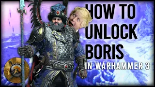 How to UNLOCK Boris Ursus & His QUEST BATTLE In Warhammer 3!