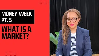 What is a Market? | Money Week Part 5 | The Agenda in the Summer