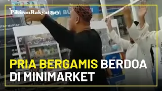 Viral Sekelompok Pria Berdakwah dan Berdoa di Minimarket, Kasir dan Pembeli Mendadak Panik