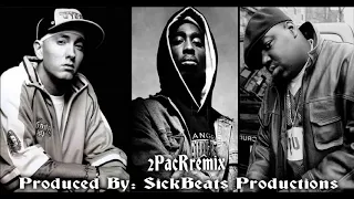 Eminem,Biggie,2Pac - G.O.A.T. ''Prod by: SickBeats'' (2PacRremix)