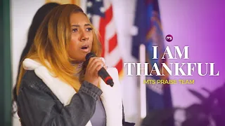 MTS Praise Team - I Am Thankful