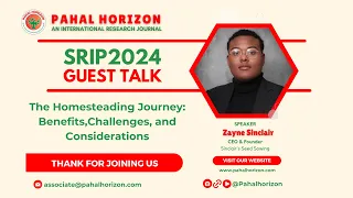 Pahal Horizon SRIP Guest Talk -  Zayne Sinclair, CEO, Sinclair's Seed Sowing