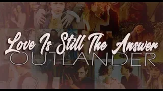 Love Is Still The Answer ♥♥♥ Outlander Ensemble video