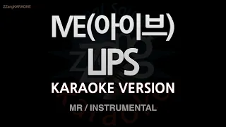 [짱가라오케/노래방] IVE(아이브)-LIPS (MR/Instrumental) [ZZang KARAOKE]