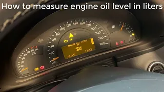 Mercedes C180 (W203 S203) How to mesure engine oil level in liters