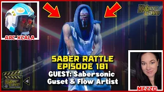 Exciting SABER FLOW ARTIST -Sabersonic as our guest! - Saber Rattle, Episode 181