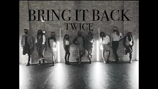 TWICE - BRING IT BACK | Choreography Video (Ver. 2)