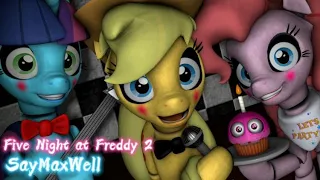 [SFM/MLP/FNAF] Five Nights at Aj's - SayMaxWell FNaF 2 song ||| FULL [HD]