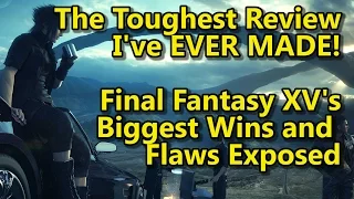 The Toughest Review I've EVER Made - Final Fantasy XV