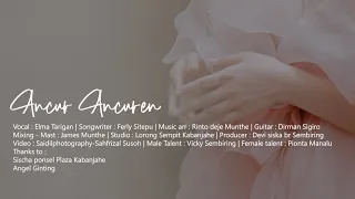 ANCUR - ANCUREN || ELMA TARIGAN || LAGU KARO TERBARU 2022