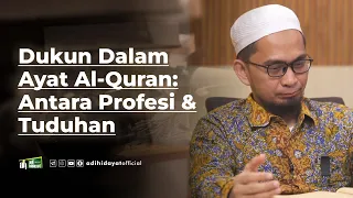 Dukun dalam Al-Qur'an: Antara Profesi dan Tuduhan- Ustadz Adi Hidayat