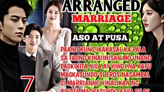 PART7|ARRANGED MARRIAGE ASO AT PUSA ANG PAGKIKITA NINA EROS AT MARIANNE ANG GALIT NITO PARA SA ASAWA