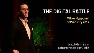 dotSecurity 2017 - Mikko Hypponen - The Digital Battle