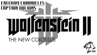 Wolfenstein 2: The New Colossus [Хроники свободы] - Невероятные подвиги капитана Уилкинса