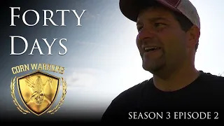 Corn Warriors - Season 3 | Episode 2 - Forty Days