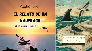 EL RELATO DE UN NÁUFRAGO AUDIOLIBRO COMPLETO