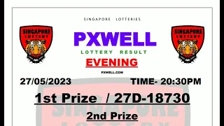 PXWELL LOTTERY DRAW EVENING LIVE 20:30 PM 27/05/2023 SINGAPORE LOTTERY PXWELL LIVE TODAY RESULT