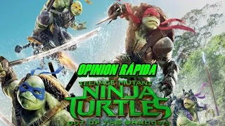 Opinión rápida a Tortugas ninja Fuera de las sombras ( Loquendo )