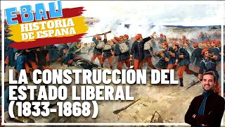 LA CONSTRUCCIÓN DEL ESTADO LIBERAL (1833-1868) | Historia de España 🇪🇸