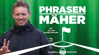 Phrasenmäher #2 | Julian Nagelsmann 2/2 | BILD Podcasts