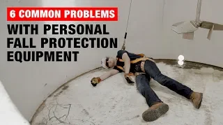 6 Common Problems with Personal Fall Protection Equipment
