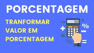 FÁCIL: COMO TRANSFORMAR VALOR EM PORCENTAGEM!!