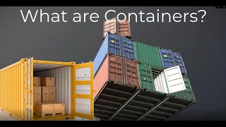 Shipping Containers and Container Ships. What are they for?