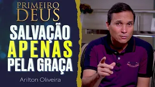 19. SALVAÇÃO APENAS PELA GRAÇA / REFLEXÕES BÍBLICAS / PR. ARILTON