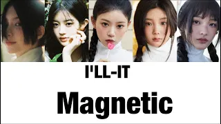 I'LL-IT/Magnetic【日本語字幕/和訳】