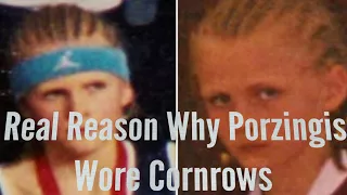 The Reason why Kristaps Porzingis Wore Cornrows When He Was Younger