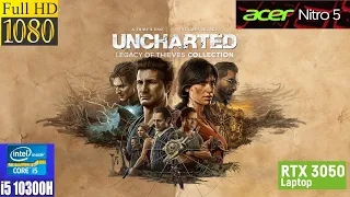 Uncharted 4 PC Laptop RTX 3050M 4Gb i5-10300H Acer Nitro 5 Medium/High Settings