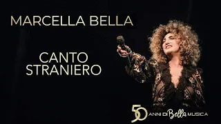 Marcella Bella - Canto Straniero - 50 Anni di Bella Musica