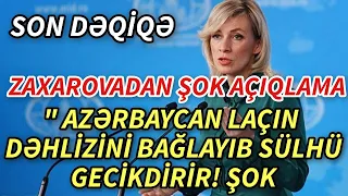 SON DEQIQE ! ZAXAROVADAN ŞOK AÇIQLAMA GƏLDİ ! TƏCİLİ ! - XEBERLER , XEBER 2022