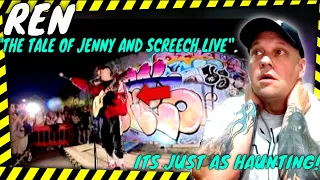 REN " The Tale Of Jenny & Screech " ( LIVE 360 ) Its Just As Impactful!!!  [ Reaction ]