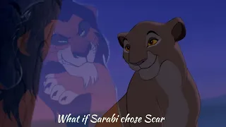 What if Sarabi chosen Scar instead of Mufasa [part 1]
