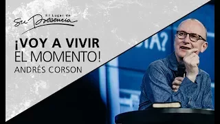 ¡Voy a vivir el momento! - Andrés Corson - 7 Junio 2017