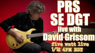 PRS SE DGT creation:  live with David Grissom!