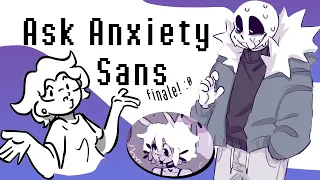 Ask Anxiety Sans One final Time...