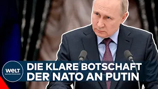 KRIEG IN DER UKRAINE: Die NATO hat eine klare Botschaft an Wladimir Putin I WELT Dokument